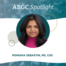 ABGC Spotlight: Monisha Sebastin, MS, CGC — NSGC Special Projects Award Winner